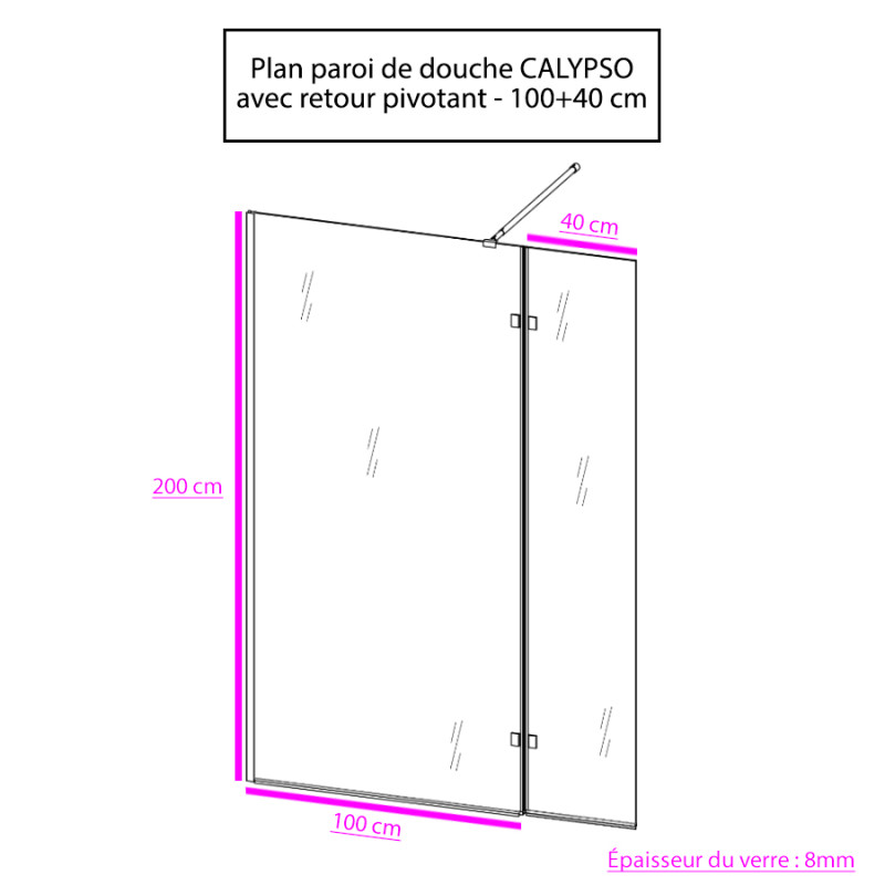 Paroi de douche fixe CALYPSO verre 8 mm avec retour - 100+40 x 200cm